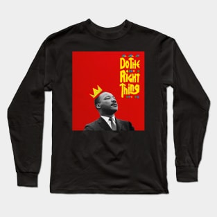 MLK - Do the right thing Long Sleeve T-Shirt